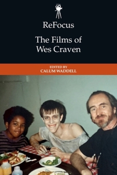 Refocus: The Films of Wes Craven - Book  of the ReFocus: The American Directors Series