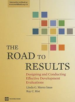 Hardcover The Road to Results: Designing and Conducting Effective Development Evaluations Book