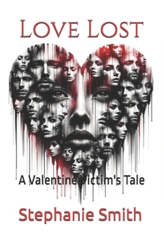 Love Lost: A Valentine Victim's Tale