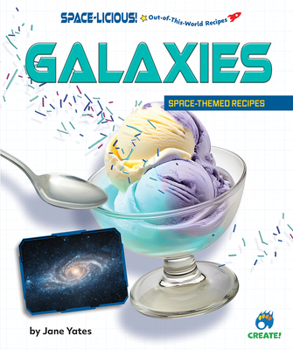 Library Binding Galaxies: Space-Themed Recipes Book