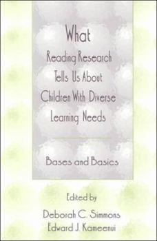 Paperback What Reading Research Tells Us About Children With Diverse Learning Needs: Bases and Basics Book