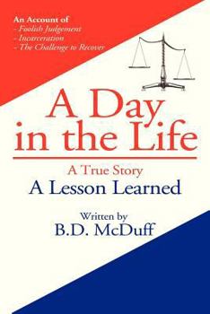 Paperback A Day in the Life: A Lesson Learned: A Lesson Learned Book