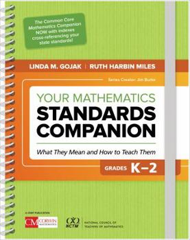 Spiral-bound Your Mathematics Standards Companion, Grades K-2: What They Mean and How to Teach Them Book