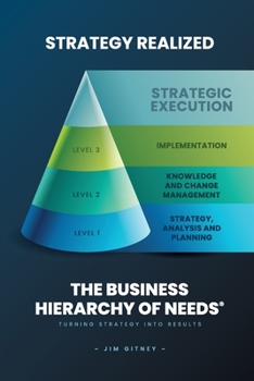 Paperback Strategy Realized - The Business Hierarchy of Needs®: Turning Strategy Into Results Book