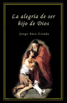 Paperback La alegría de ser hijo de Dios [Spanish] Book