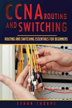 Paperback CCNA Routing and Switching: Routing and Switching Essentials for Beginners Book
