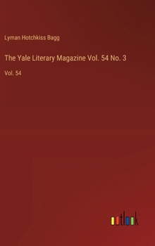 Hardcover The Yale Literary Magazine Vol. 54 No. 3: Vol. 54 Book