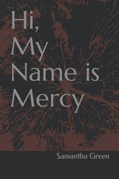 Paperback Hi, My Name is Mercy Book