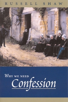 Paperback Why We Need Confession Book