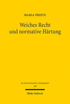 Paperback Weiches Recht Und Normative Hartung: Eine Konzeptualisierung Am Beispiel Des Un-Migrationspaktes [German] Book