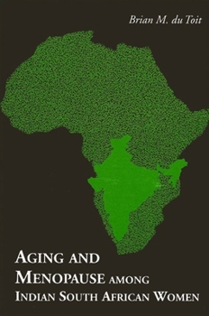 Hardcover Aging and Menopause Among Indian South African Women Book