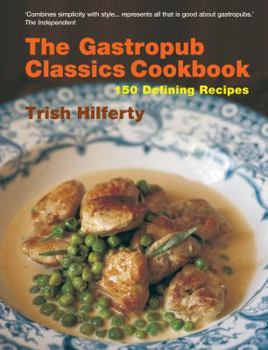 Paperback The Gastropub Classics Cookbook: 150 Defining Recipes Book