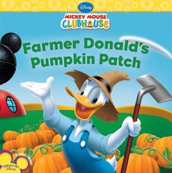 Paperback Farmer Donald's Pumpkin Patch (Mickey Mouse Clubhouse) Book