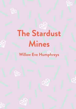 Paperback The Stardust Mines Book