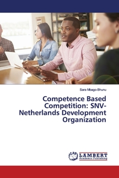 Paperback Competence Based Competition: SNV-Netherlands Development Organization Book