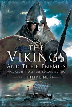 Hardcover The Vikings and Their Enemies: Warfare in Northern Europe, 750-1100 Book