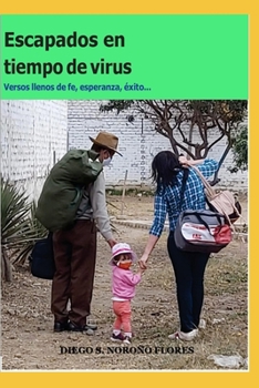 Paperback Escapados en tiempo de virus: Versos llenos de fe, esperanza, éxito [Spanish] Book