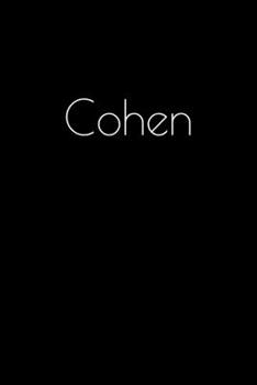 Paperback Cohen: Notebook / Journal / Diary - 6 x 9 inches (15,24 x 22,86 cm), 150 pages. Personalized for Cohen. Book