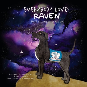 Paperback Everybody Loves Raven: Raven Becomes a Service Dog Book