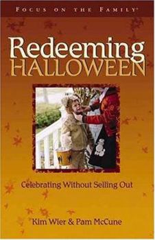 Paperback Redeeming Halloween: Celebrating Without Selling Out Book