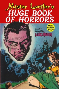 Paperback Mister Lucifer's Huge Book Of Horrors Book