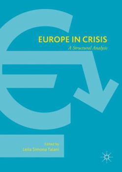 Europe in Crisis: A Structural Analysis