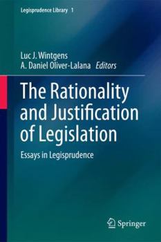 Hardcover The Rationality and Justification of Legislation: Essays in Legisprudence Book