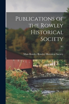 Paperback Publications of the Rowley Historical Society; n1 Book