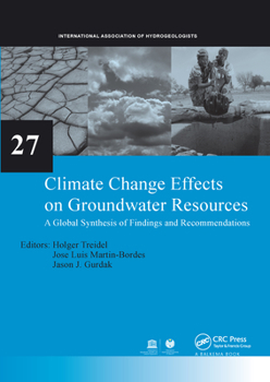Paperback Climate Change Effects on Groundwater Resources: A Global Synthesis of Findings and Recommendations Book
