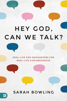 Paperback Hey God, Can We Talk?: Real-Life God Encounters for Real-Life Circumstances Book