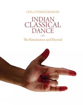 Hardcover Indian Classical Dance: The Renaissance and Beyond Book
