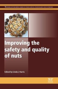 Hardcover Improving the Safety and Quality of Nuts Book