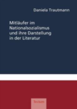 Paperback Mitläufer im Nationalsozialismus und ihre Darstellung in der Literatur [German] Book