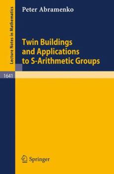 Paperback Twin Buildings and Applications to S-Arithmetic Groups Book