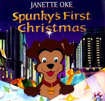 Spunky's First Christmas - Book  of the Janette Oke's Animal Friends