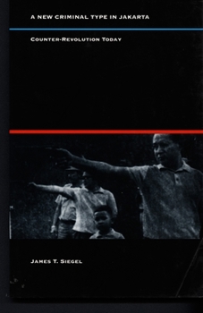 Hardcover A New Criminal Type in Jakarta: Counter-Revolution Today Book