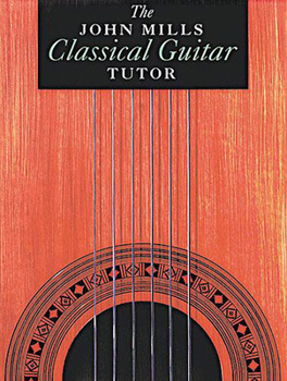 Paperback The John Mills Classical Guitar Tutor Book