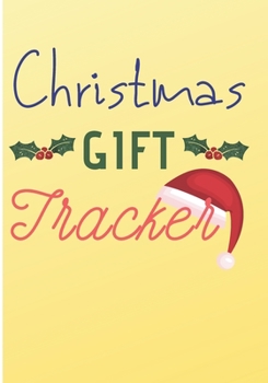 Christmas Gift Tracker: Holiday Shopping List Organizer & Budget for Christmas Gift Season | Plan and Track Gifts | Notebook Lined for Memories to Write in | 7x10" and 60 Pages