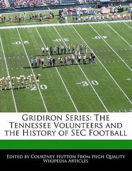 Paperback Gridiron Series: The Tennessee Volunteers and the History of SEC Football Book