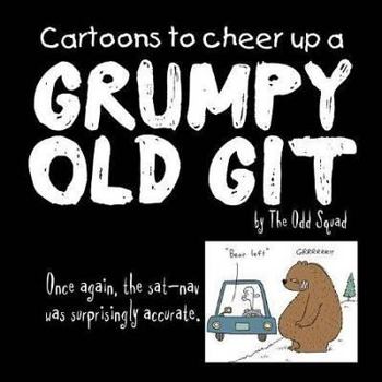 Hardcover Cartoons to Cheer Up a Grumpy Old Git Book