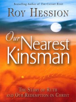 Paperback Our Nearest Kinsman: The Story of Ruth and Our Redemption in Christ Book