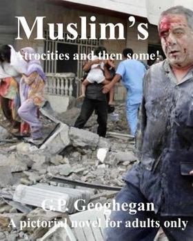 Paperback Muslim's Atrocities and Then Some Book