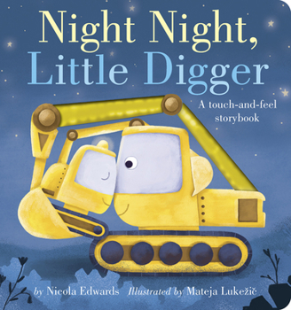 Board book Night Night, Little Digger: A Touch-And-Feel Storybook Book