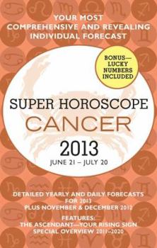 Cancer (Super Horoscopes 2013) (Super Horoscopes Cancer)