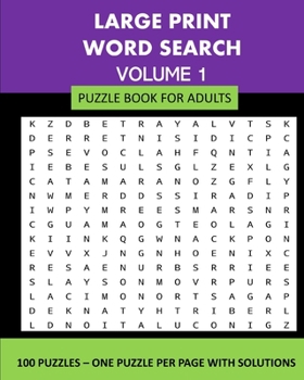 Paperback Large Print Word Search Puzzle Book For Adults Volume 1: 100 Puzzles: One Puzzle Per Page With Solutions [Large Print] Book