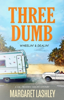 Paperback Three Dumb: Wheelin' & Dealin' Book