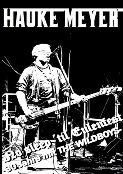 Paperback Last Man Standing: No sleep ´til Eulenfest - 30 Jahre mit The WildBoys [German] Book