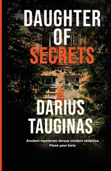 Paperback Daughter of Secrets: Ancient Mysteries Versus Modern Skeptics Book