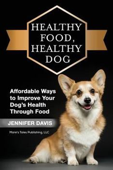 Paperback Healthy Food, Healthy Dog Book