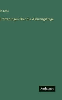 Hardcover Erörterungen über die Währungsfrage [German] Book